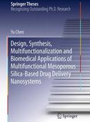 Design, Synthesis, Multifunctionalization and Biomedical Applications of Multifunctional Mesoporous Silica-Based Drug Delivery Nanosystems