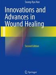 Innovations and Advances in Wound Healing