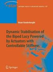 Dynamic Stabilisation of the Biped Lucy Powered by Actuators with Controllable Stiffness