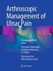 Arthroscopic Management of Ulnar Pain
