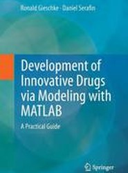 Development of Innovative Drugs via Modeling with MATLAB