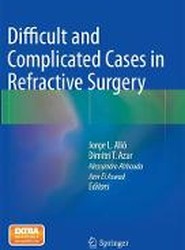 Difficult and Complicated Cases in Refractive Surgery