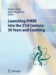 Launching IFMBE into the 21st Century: 50 Years and Counting