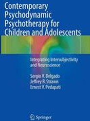 Contemporary Psychodynamic Psychotherapy for Children and Adolescents
