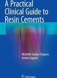 A Practical Clinical Guide to Resin Cements