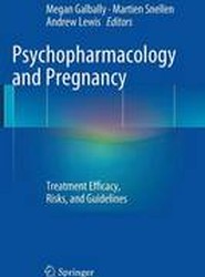 Psychopharmacology and Pregnancy