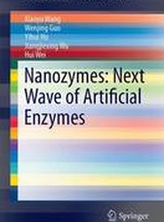 Nanozymes: Next Wave of Artificial Enzymes