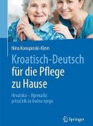 Kroatisch - Deutsch fur die Pflege zu Hause