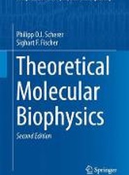 Theoretical Molecular Biophysics