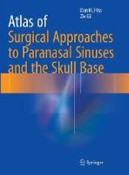Atlas of Surgical Approaches to Paranasal Sinuses and the Skull Base