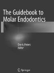The Guidebook to Molar Endodontics