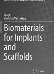 Biomaterials for Implants and Scaffolds