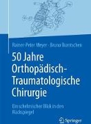 50 Jahre Orthopadisch-Traumatologische Chirurgie