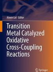 Transition Metal Catalyzed Oxidative Cross-Coupling Reactions