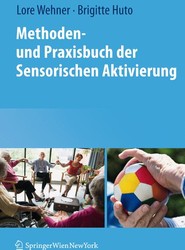 Methoden- und Praxisbuch der Sensorischen Aktivierung