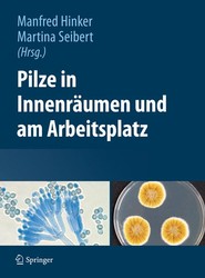 Pilze in Innenraumen und am Arbeitsplatz