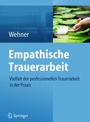 Empathische Trauerarbeit