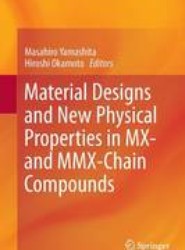 Material Designs and New Physical Properties in MX- and MMX-Chain Compounds