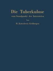 Die Tuberkulose vom Standpunkt des Internisten