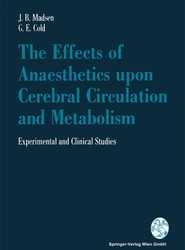 The Effects of Anaesthetics upon Cerebral Circulation and Metabolism