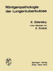 Roentgenpathologie der Lungentuberkulose