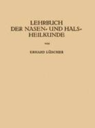 Lehrbuch der Nasen- und Hals Heilkunde und der Endoskopie der Speiseroehre und der Luftwege
