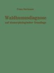 Waldhumusdiagnose auf biomorphologischer Grundlage