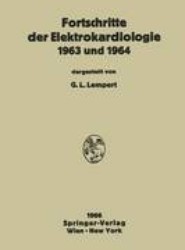 Fortschritte der Elektrokardiologie 1963 und 1964