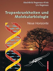 Tropenkrankheiten und Molekularbiologie - Neue Horizonte