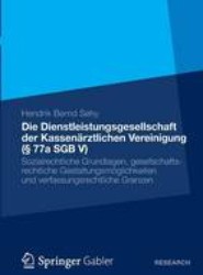 Die Dienstleistungsgesellschaft der Kassenarztlichen Vereinigung ( 77a SGB V)