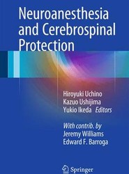 Neuroanesthesia and Cerebrospinal Protection