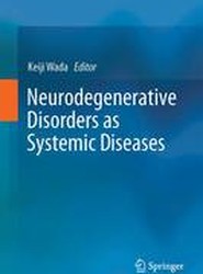 Neurodegenerative Disorders as Systemic Diseases
