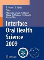 Interface Oral Health Science 2009