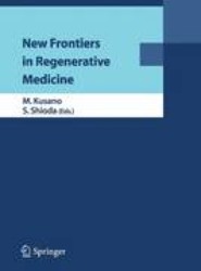 New Frontiers in Regenerative Medicine