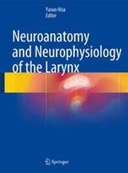 Neuroanatomy and Neurophysiology of the Larynx