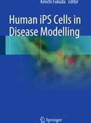 Human iPS Cells in Disease Modelling