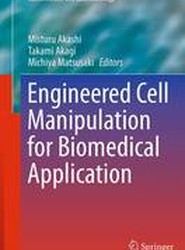 Engineered Cell Manipulation for Biomedical Application