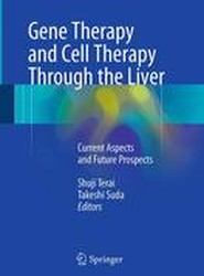 Gene Therapy and Cell Therapy Through the Liver
