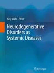 Neurodegenerative Disorders as Systemic Diseases