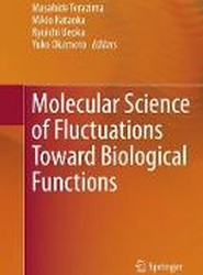 Molecular Science of Fluctuations Toward Biological Functions