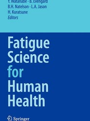 Fatigue Science for Human Health