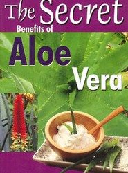 Secret Benefits of Aloe Vera