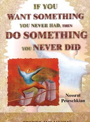 If You Want Something You Never Had, Then Do Something You Never Did