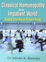 Classical Homoeopathy for an Impatient World