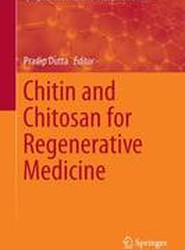 Chitin and Chitosan for Regenerative Medicine