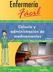 Enfermería fácil. Cálculo y administración de medicamentos
