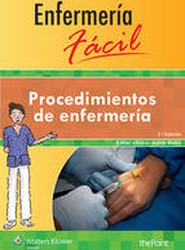 Enfermeria facil. Procedimientos en enfermeria