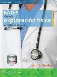 Bates. Guía de exploración física e historia clínica