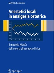 Anestetici locali in analgesia ostetrica. Il modello MLAC: dalla teoria alla pratica clinica
