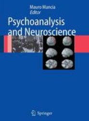Psychoanalysis and Neuroscience